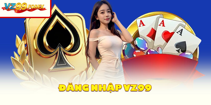 Đăng Nhập Vz99