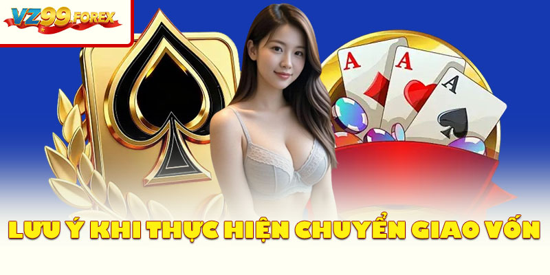 Lưu Ý Khi Thực Hiện Chuyển Giao Vốn