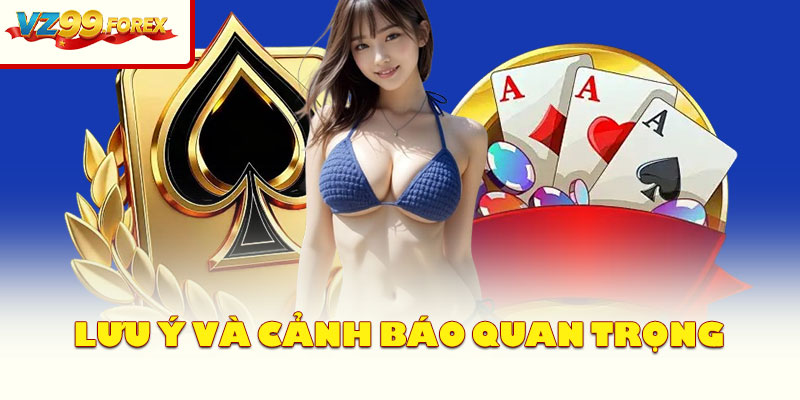 Lưu ý và cảnh báo quan trọng