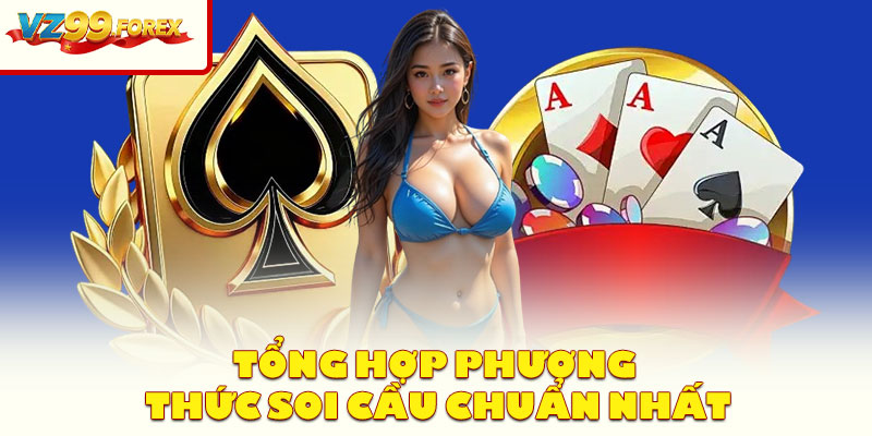 Tổng Hợp Phương Thức Soi Cầu Chuẩn Nhất
