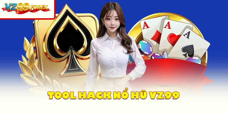 Tool Hack Nổ Hũ Vz99